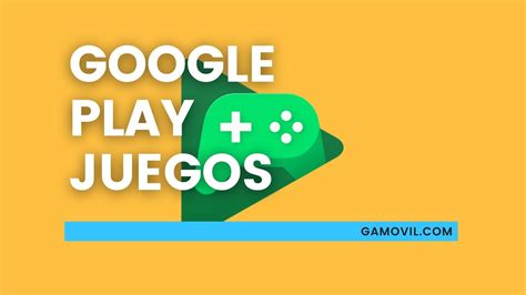 Google Play Juegos: disfruta de juegos para móviles en nuestra .